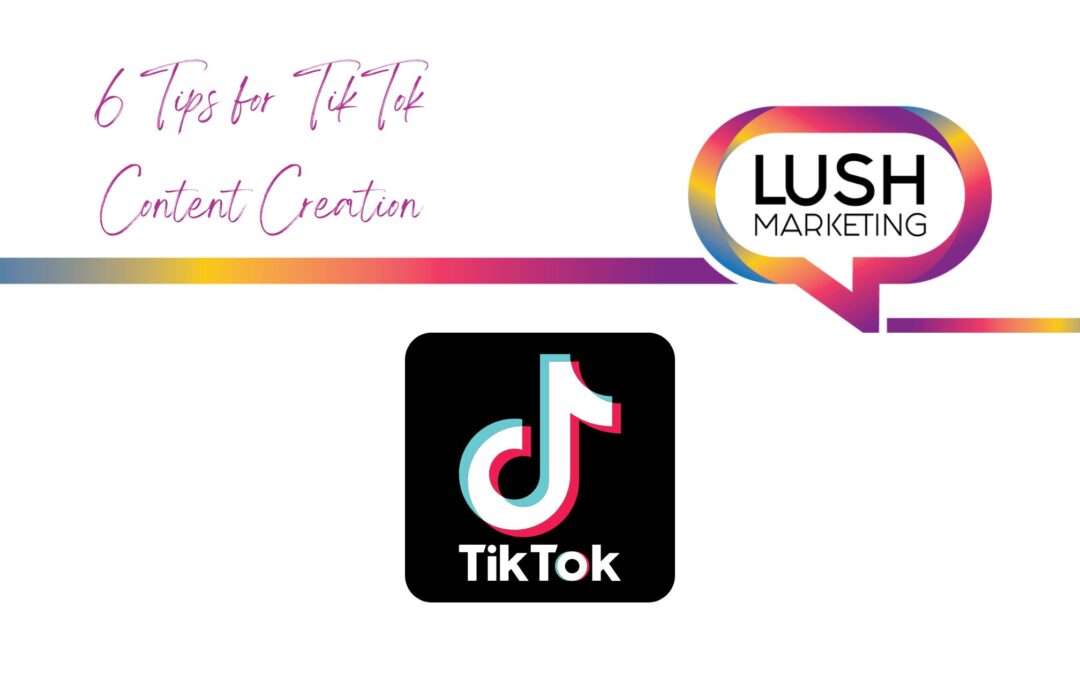6 Tips for TikTok Content Creation